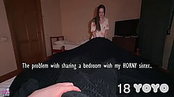 Problem With Sharing The Bedroom With A Horny Sister'